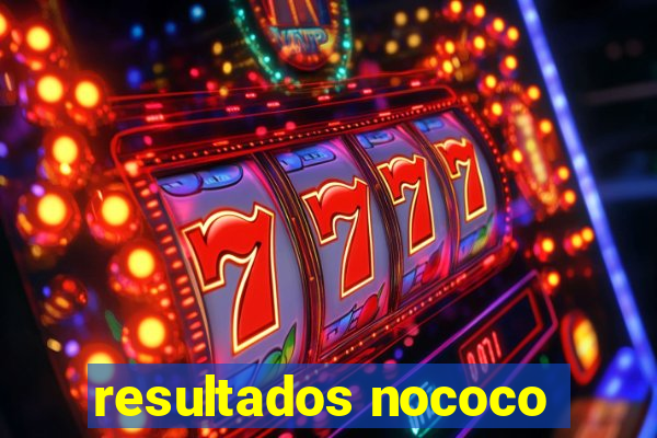 resultados nococo