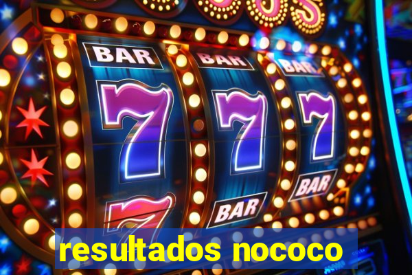 resultados nococo