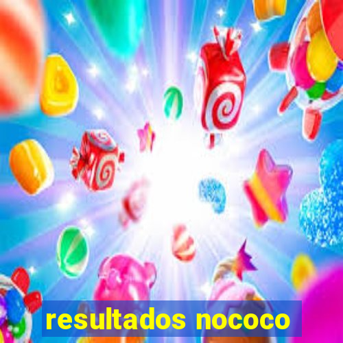 resultados nococo