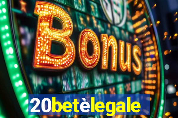 20betèlegale