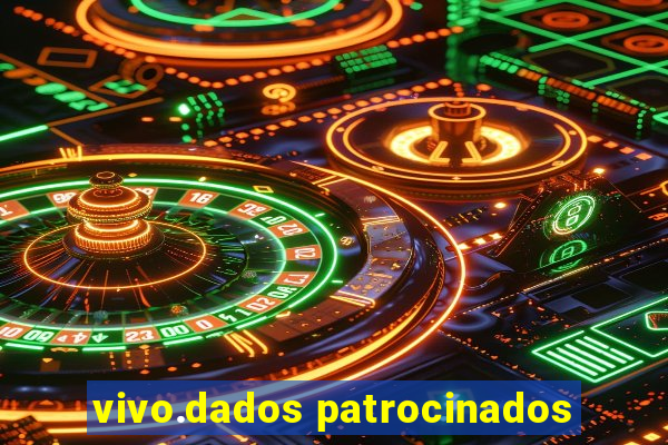 vivo.dados patrocinados