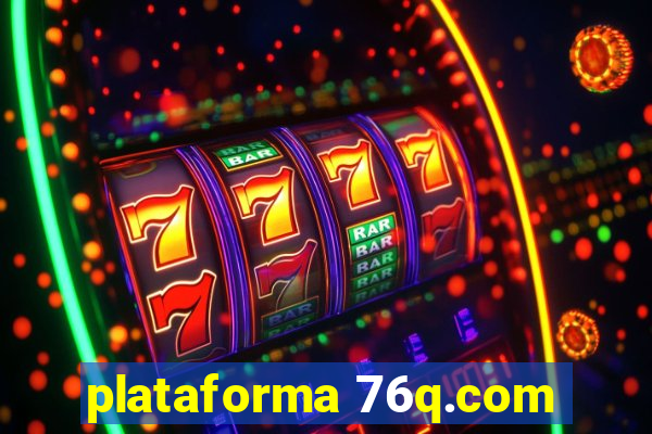 plataforma 76q.com