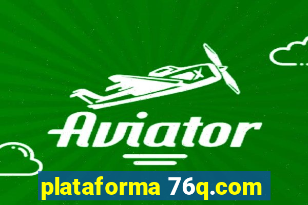 plataforma 76q.com