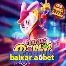 baixar a6bet