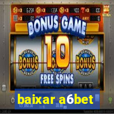 baixar a6bet