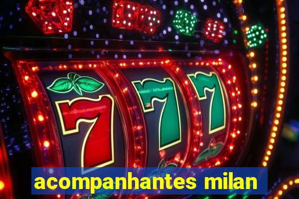 acompanhantes milan