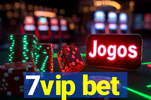 7vip bet