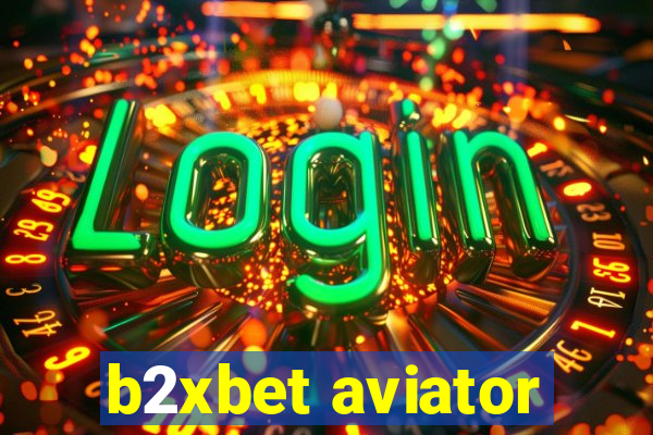 b2xbet aviator