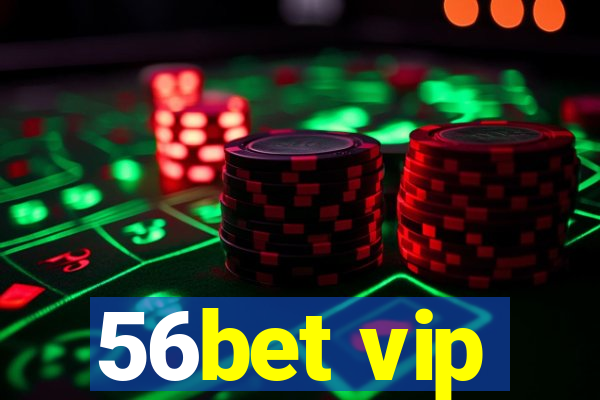 56bet vip