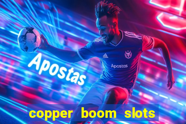 copper boom slots paga mesmo