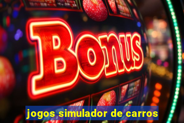 jogos simulador de carros