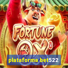 plataforma bet522