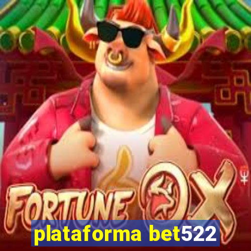 plataforma bet522