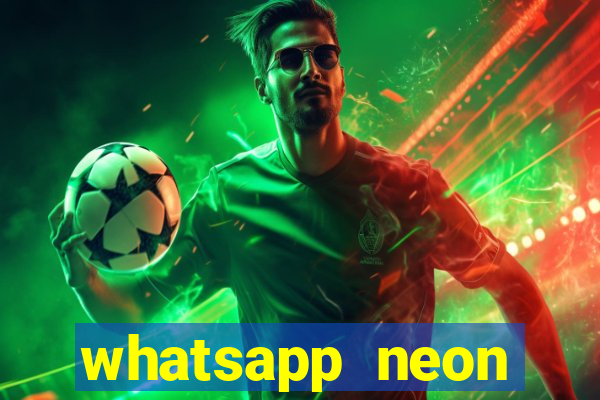 whatsapp neon consiga mais