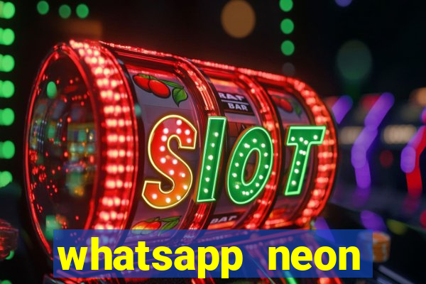 whatsapp neon consiga mais