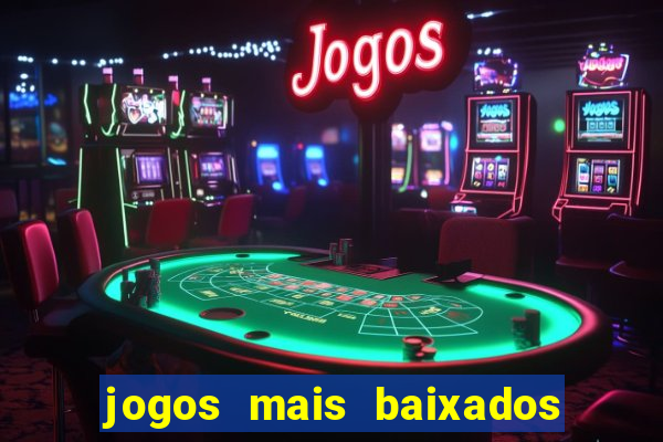 jogos mais baixados para celular