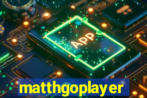 matthgoplayer