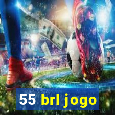 55 brl jogo