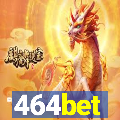 464bet