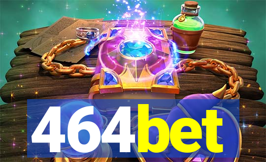 464bet