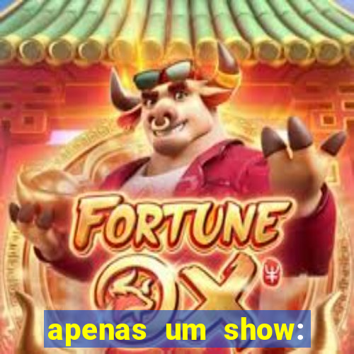 apenas um show: pancadaria 2