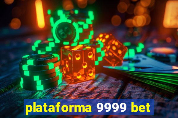 plataforma 9999 bet