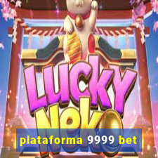 plataforma 9999 bet