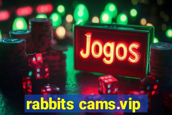 rabbits cams.vip