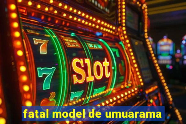 fatal model de umuarama