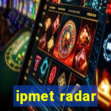 ipmet radar