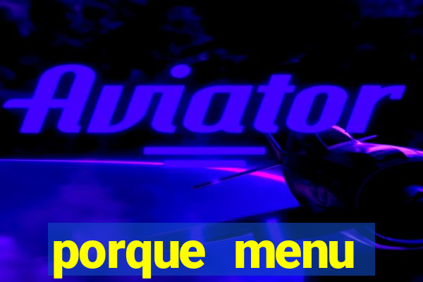 porque menu selvagem acabou