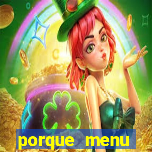 porque menu selvagem acabou