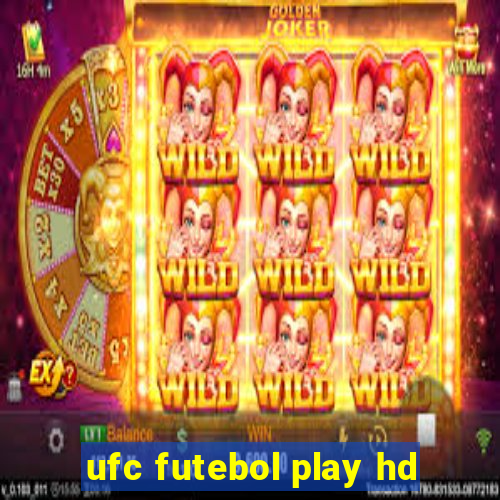 ufc futebol play hd