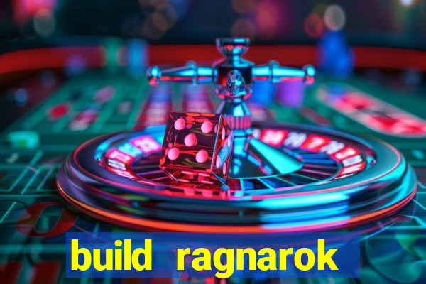 build ragnarok history reborn 1x