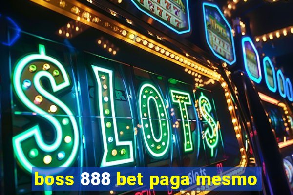 boss 888 bet paga mesmo