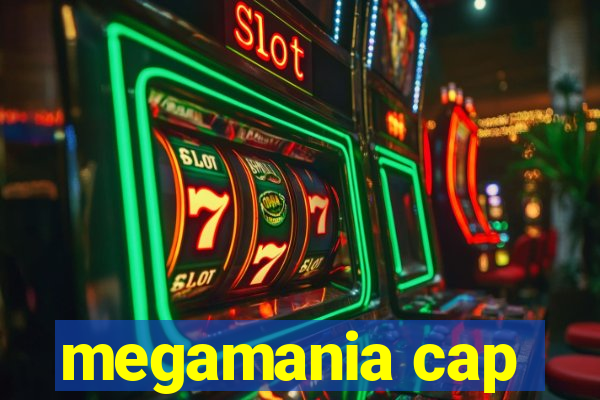 megamania cap