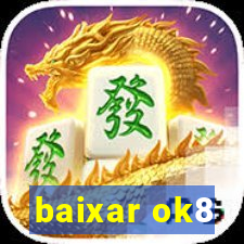 baixar ok8