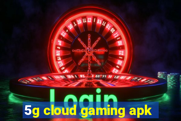 5g cloud gaming apk