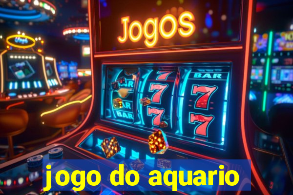 jogo do aquario