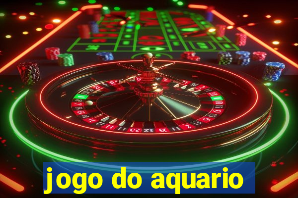 jogo do aquario