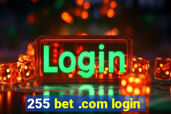 255 bet .com login