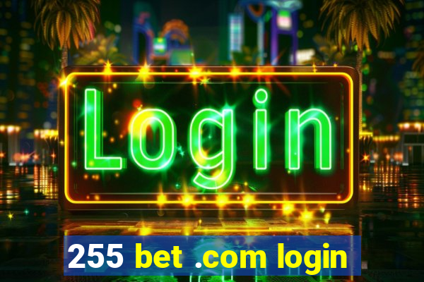 255 bet .com login