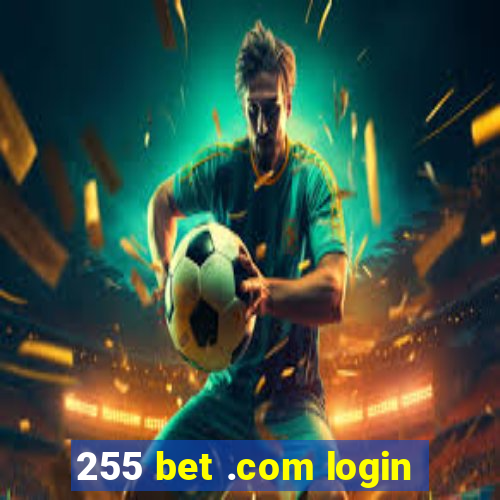 255 bet .com login