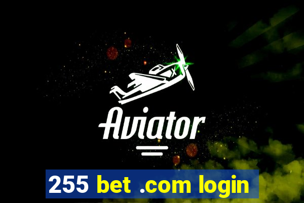 255 bet .com login