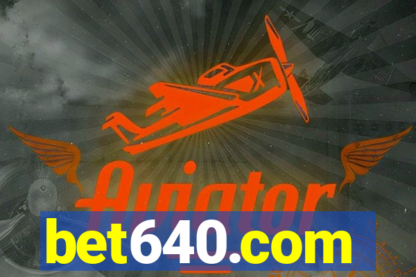 bet640.com