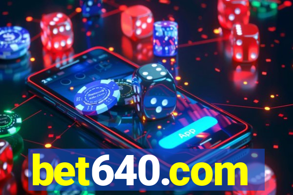 bet640.com