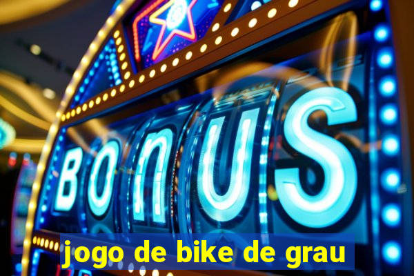 jogo de bike de grau