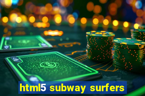 html5 subway surfers