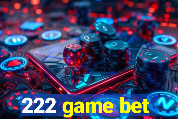 222 game bet