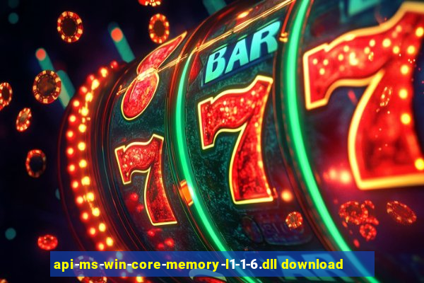 api-ms-win-core-memory-l1-1-6.dll download